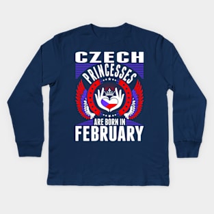 Czech Princesses Are Born In February Kids Long Sleeve T-Shirt